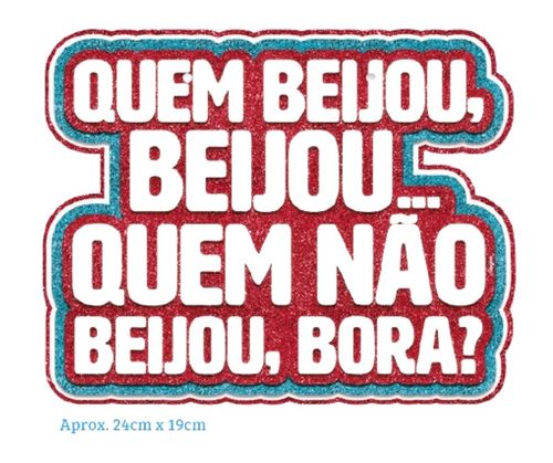 Plaquinha Quem Beijou Beijou Carnaval