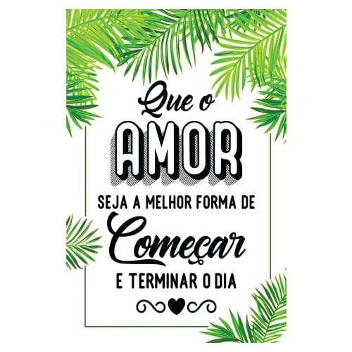 Placa Decorativa (Pd106) Que Amor Seja A Melhor Forma Davys